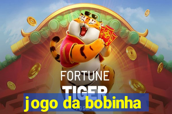 jogo da bobinha